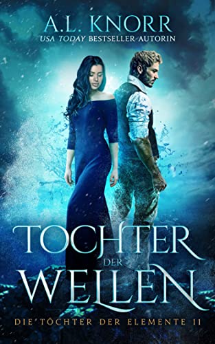 Tochter der Wellen (Die Töchter der Elemente 11)