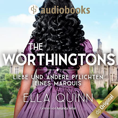 Liebe und andere Pflichten eines Marquis: The Worthingtons 2