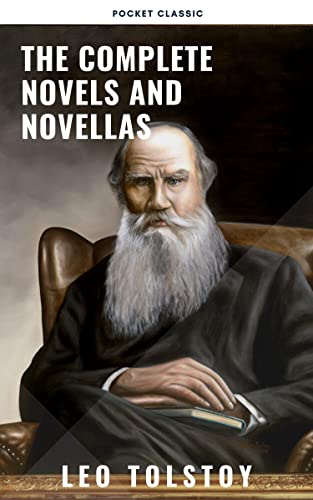 Leo Tolstoy: The Complete Novels and Novellas (English Edition)
