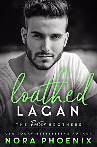 Loathed: Lagan (The Foster Brothers Book 3)