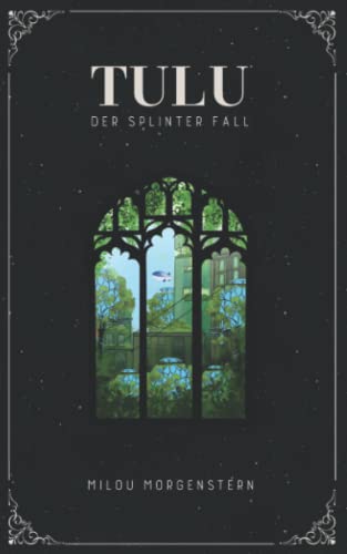 Tulu: Der Splinter Fall