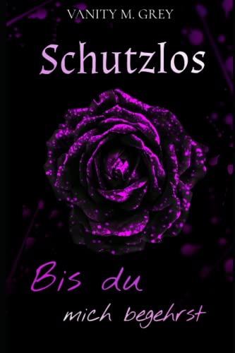 Schutzlos, bis du mich begehrst: Dark Romance (Bis Du-Reihe (Chicago-Lovers), Band 1)