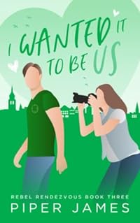 I Wanted It to be Us: Rebel Rendezvous #3