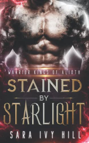 Stained by Starlight (Warrior Kings of Alioth, Band 2)