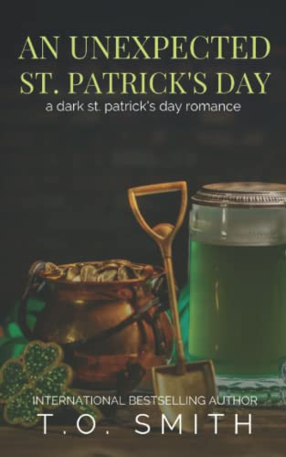 An Unexpected St. Patrick's Day: A Dark St. Patrick's Day Romance (Her Stalker, Band 2)