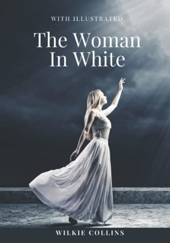 The Woman in White: With Illustrated
