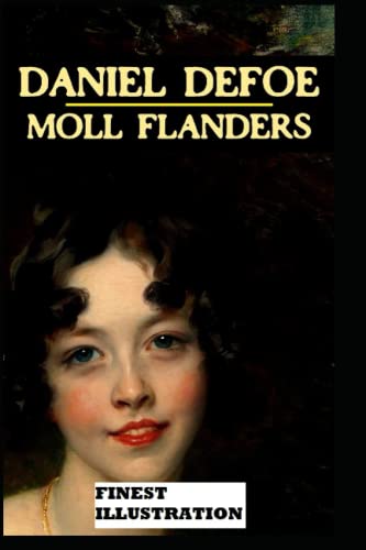 Moll Flanders : (Finest Illustration)