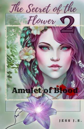 The Secret of the Flower: Amulet of Blood