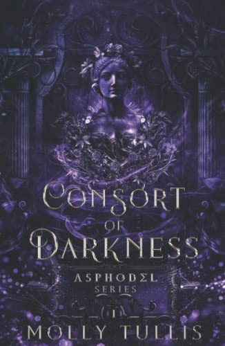 Consort of Darkness: A Story of Nyx and Erebus (The Asphodel Series, Band 1)
