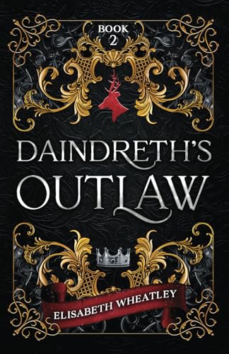 Daindreth's Outlaw (Daindreth's Assassin, Band 2)