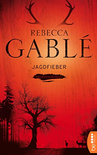 Jagdfieber: Krimi (Die Kriminalromane von SPIEGEL-Bestsellerautorin Rebecca Gablé 1)