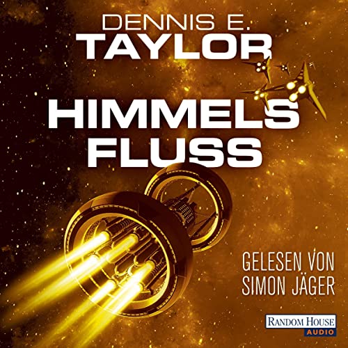 Himmelsfluss: Bobiverse 4