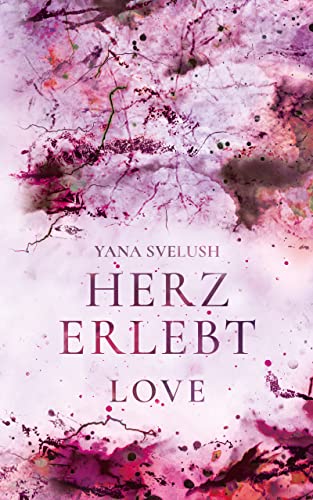 Herz erlebt: Love (Herztintengeschrieben)