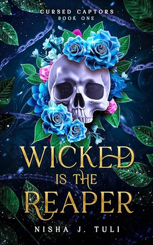 Wicked is the Reaper: An enemies-to-lovers adult fantasy romance (Cursed Captors Book 1)