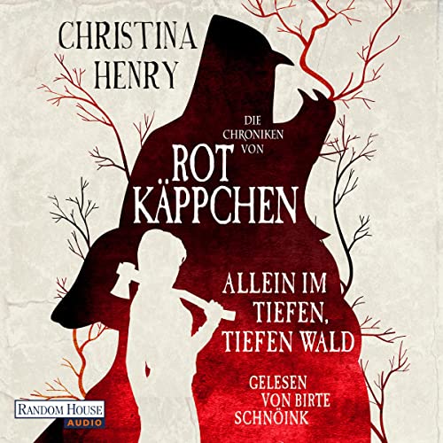 Die Chroniken von Rotkäppchen - Allein im tiefen, tiefen Wald: Die Dunklen Chroniken 6