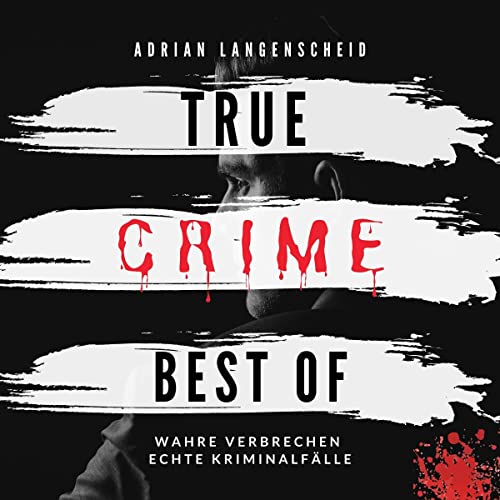 True Crime - Best of: True Crime International - Best of