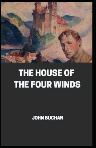 The House of the Four Winds Complete Illustrated and Unabridged Edition