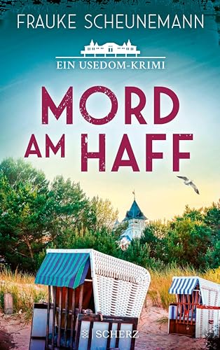 Mord am Haff: Ein Usedom-Krimi | Der perfekte Krimi für Urlaub an der Ostsee (Mai und Lorenz ermitteln auf Usedom 2)