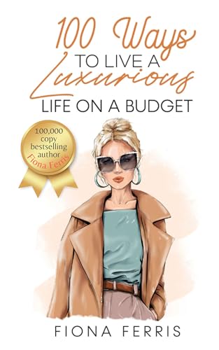 100 Ways to Live a Luxurious Life on a Budget