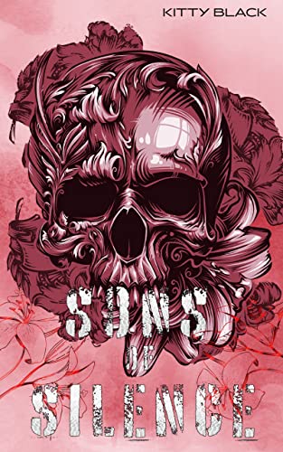 Sons of Silence: Book Four: Biker Dark Romance (Sons of Silence MC 5)