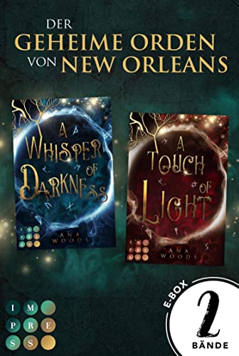 Der Sammelband der romantischen Urban Fantasy (Der geheime Orden von New Orleans): Romantische Urban Fantasy über eine magisch Begabte und ihren Kampf gegen die Dunkelheit