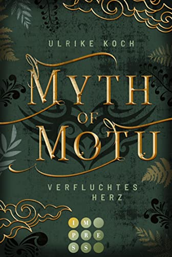 Myth of Motu. Verfluchtes Herz: Fantasy-Liebesroman über Neuseelands dunkle Mythen und ihre gefährliche Anziehungskraft