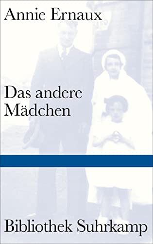 Das andere Mädchen: Nobelpreis für Literatur 2022 | Der berührende Brief der französischen Bestsellerautorin an ihre tote Schwester