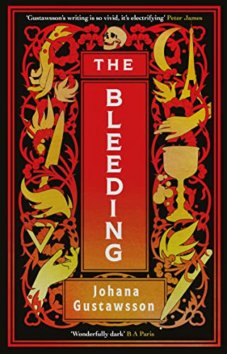 The Bleeding: The dazzlingly dark, bewitching gothic thriller that everyone is talking about…