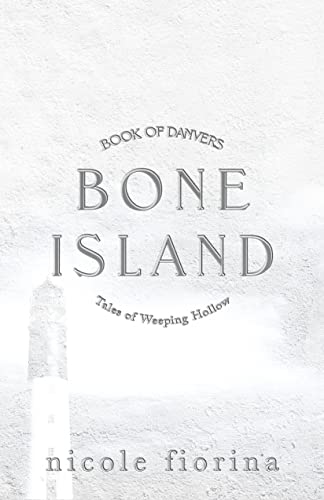 Bone Island: Book of Danvers (Tales of Weeping Hollow 2)