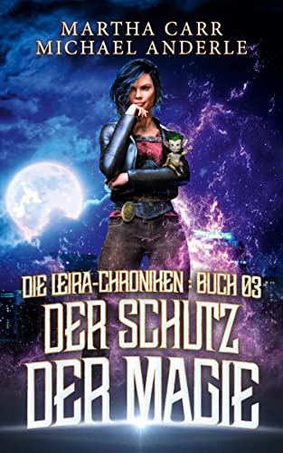 Der Schutz der Magie (Die Leira-Chroniken 3)