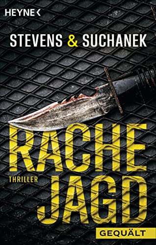 Rachejagd - Gequält: Thriller (Die Rachejagd-Trilogie 1)