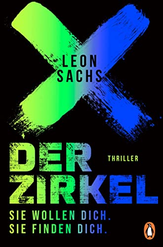 Der Zirkel. Sie wollen dich. Sie finden dich.: Thriller (Johanna Böhm und Rasmus Falk 1)