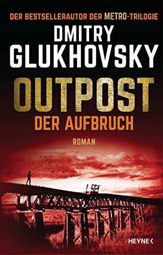 Outpost – Der Aufbruch: Roman (Outpost-Romane 2)