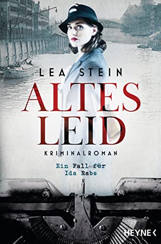 Altes Leid: Kriminalroman (Die Ida-Rabe-Reihe 1)