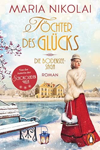 Töchter des Glücks: Roman − Der bezaubernde neue Bestseller von der Autorin der »Schokoladenvilla« (Die Bodensee-Saga 2)