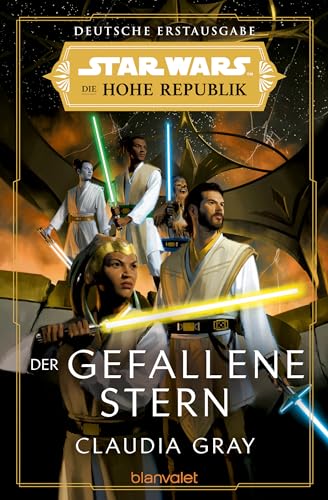 Star Wars™ Die Hohe Republik - Der gefallene Stern (Die Hohe Republik – Phase 1 3)