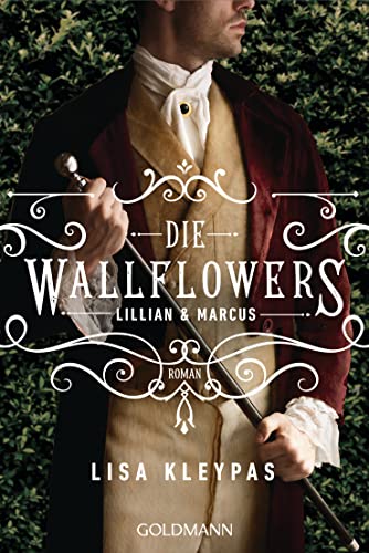 Die Wallflowers - Lillian & Marcus: Roman. - Die unwiderstehliche Romance-Reihe für alle Bridgerton Fans. (Die Wallflowers-Reihe 2)