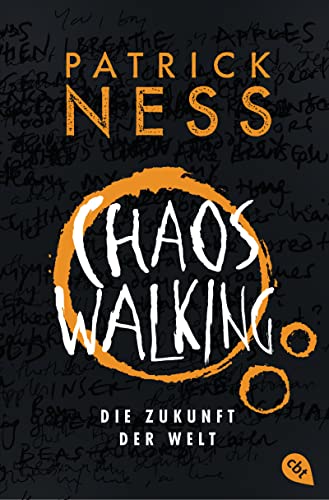 Chaos Walking - Die Zukunft der Welt: Das Finale des tiefgründigen Abenteuer-Epos (Die Chaos-Walking-Reihe 3)