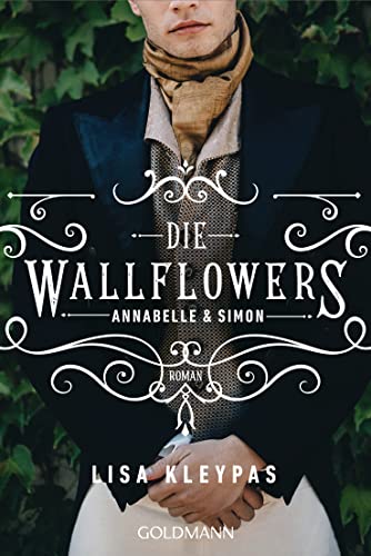 Die Wallflowers - Annabelle & Simon: Roman. - Die unwiderstehliche Romance-Reihe für alle Bridgerton Fans. (Die Wallflowers-Reihe 1)