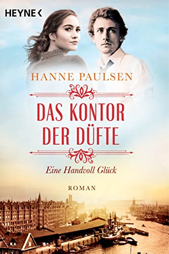 Das Kontor der Düfte: Eine Handvoll Glück (Die Hamburger-Gewürzkontor-Saga 2)