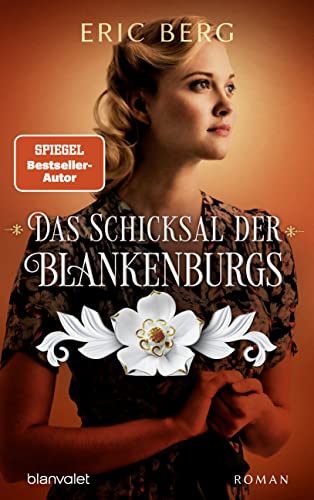 Das Schicksal der Blankenburgs: Roman (Die Porzellan-Dynastie 2)
