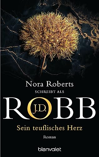 Sein teuflisches Herz: Roman (Eve Dallas 44)