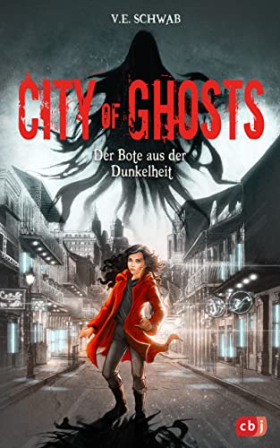 City of Ghosts - Der Bote aus der Dunkelheit: Das fesselnde Finale der Geister-Trilogie (Die City of Ghosts-Reihe 3)