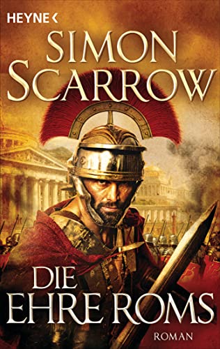 Die Ehre Roms: Roman (Rom-Serie 20)