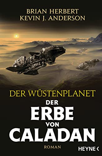 Der Wüstenplanet – Der Erbe von Caladan: Roman (Der Wüstenplanet - The Duke of Caladan 3)