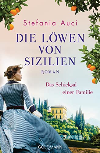 Die Löwen von Sizilien: Das Schicksal einer Familie - Roman (Auci, Stefania 2)