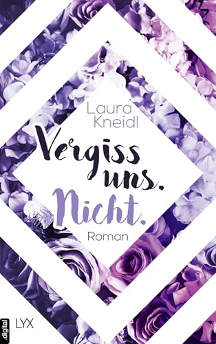 Vergiss uns. Nicht. (Berühre mich nicht Reihe 3)