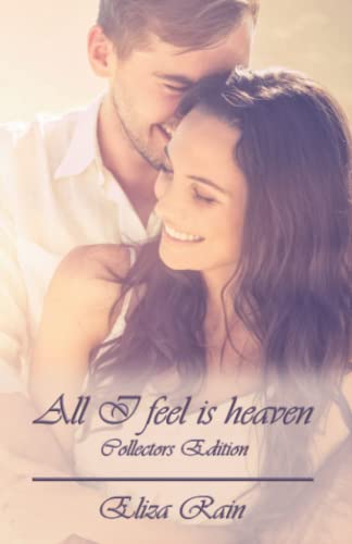 All I feel is heaven: Collectors Edition