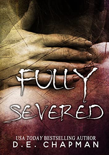 Fully Severed : A Reverse Harem Omegaverse Dark Romance Novella (Rendered Book 2)