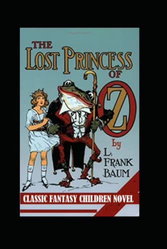 The Lost Princess of Oz-Classic Fantasy Children Novel(Annotated)